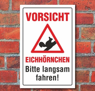 Schild Vorsicht Eichhörnchen Bitte langsam fahren Hinweisschild 3 mm Alu-Verbund