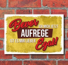 Schild Bevor ich mich aufrege Spaßschild Geschenk...