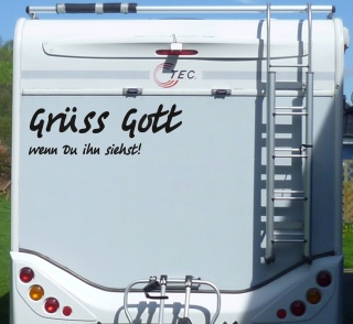Aufkleber Grüss Gott wenn du ihn siehst Wohnmobil Wohnwagen Camping Caravan Auto - 55 cm / Schwarz