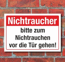 Schild Nichtraucher vor die Tür gehen Rauchen...