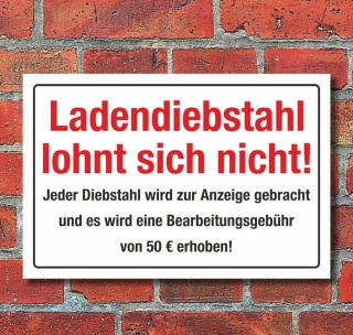 Schild Ladendiebstahl lohnt sich nicht Bearbeitungsgebühr 3 mm Alu-Verbund
