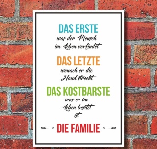 Schild Das Erste Das Letzte Das Kostbarste Die Familie Geschenk 3 mm Alu-Verbund
