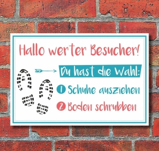 Schild Werter Besucher Schuhe ausziehen schrubben Geschenk 3 mm Alu-Verbund 300 x 200 mm