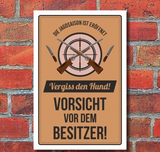 Schild Vergesst den Hund Vorsicht vor dem Besitzer Spaßschild 3 mm Alu-Verbund 300 x 200 mm