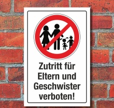 Schild Zutritt für Eltern und Geschwister verboten...