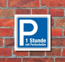 Schild Parkplatz 1 Stunde Parkscheibe Hinweisschild...