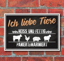 Schild Ich liebe Tiere heiß und fettig Geschenk...