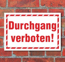 Schild Durchgang verboten Hinweisschild 3 mm Alu-Verbund...