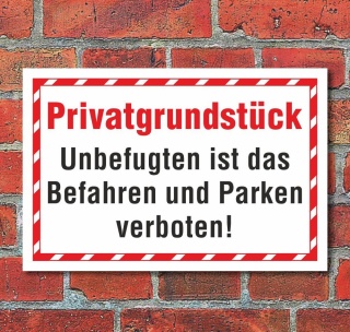 Schild Privatgrundstück Befahren Parken verboten Hinweisschild 3 mm Alu-Verbund 450 x 300 mm