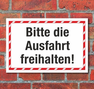Schild Bitte die Ausfahrt freihalten Hinweisschild 3 mm Alu-Verbund 450 x 300 mm