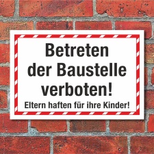 Schild Betreten der Baustelle verboten Eltern haften...