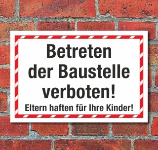 Schild Betreten der Baustelle verboten Eltern haften Hinweis 3 mm Alu-Verbund 600 x 400 mm