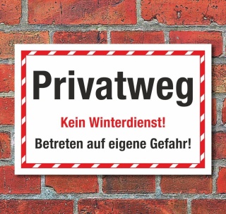 Schild Privatweg Kein Winterdienst Betreten auf eigene Gefahr 3 mm Alu-Verbund 450 x 300 mm