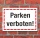 Schild Parken verboten Privatparkplatz Hinweisschild 3 mm Alu-Verbund 600 x 400 mm
