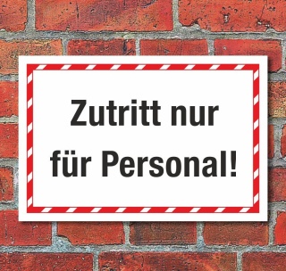 Schild Zutritt nur für Personal Hinweisschild 3 mm Alu-Verbund 300 x 200 mm