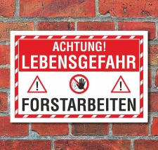 Schild Lebensgefahr Forstarbeiten Hinweisschild 3 mm...