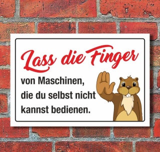 Schild Lass die Finger von Maschinen, bedienen Hinweisschild 3 mm Alu-Verbund