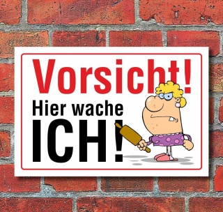 Schild Vorsicht hier wache ich Schwiegermutter Ehefrau Geschenk 3 mm Alu-Verbund 300 x 200 mm