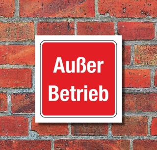 Schild Außer Betrieb Warnschild Hinweisschild 200 x 200 mm - 3 mm Alu-Verbund
