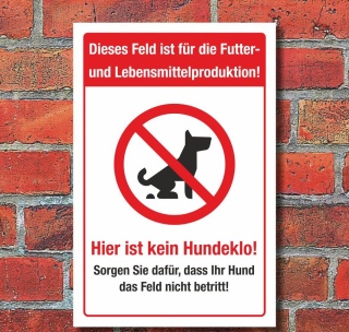 Schild Feld für Futter und Lebensmittelproduktion Kein Hundeklo 3 mm Alu-Verbund 450 x 300