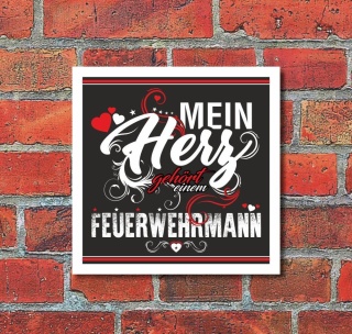 Schild Mein Herz gehört einem Feuerwehrmann Geschenk 400 x 400 mm Alu-Verbund