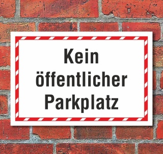 Schild Parkverbot Halteverbot Kein öffentlicher Parkplatz 3 mm Alu-Verbund