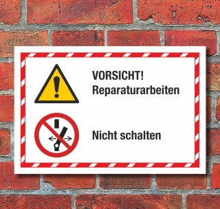 Kombischild Vorsicht Reparaturarbeiten Nicht schalten 3 mm Alu-Verbund 450 x 300 mm