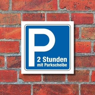 Schild Parkplatz 2 Stunden Parkscheibe Hinweisschild Parkplatzschild 400 x 400mm