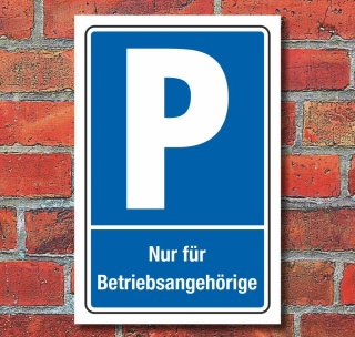 Schild Parken Parkplatz Halteplatz Nur für Betriebsangehörige 3 mm Alu-Verbund - 450 x 300 mm