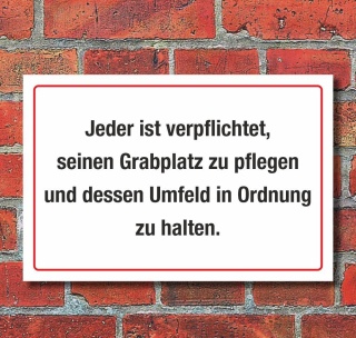 Schild Hinweisschild Grabplatz pflegen und Ordnung halten 3 mm Alu-Verbund