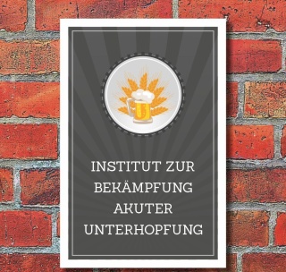 Schild Institut zur Bekämpfung akuter Unterhopfung Geschenk 3 mm Alu-Verbund 450 x 300 mm
