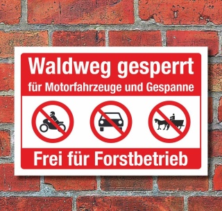 Schild Waldweg gesperrt für Motorfahrzeuge Forstbetrieb frei 3 mm Alu-Verbund 300 x 200 mm