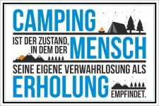 Schild Camping Zustand Mensch Erholung Geburtstag Geschenk 3 mm Alu-Verbund 300 x 200 mm