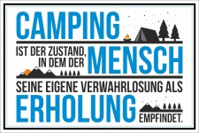 Schild Camping Zustand Mensch Erholung Geburtstag Geschenk 3 mm Alu-Verbund 450 x 300 mm