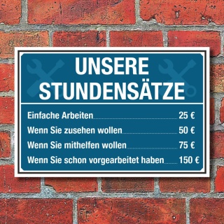Schild Handwerker Werkstatt Stundensätze Geburtstag Geschenk 3 mm Alu-Verbund 300 x 200 mm