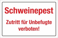 Schild Schweinepest Zutritt Unbefugte verboten Hinweisschild 3 mm Alu-Verbund