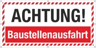 PVC Werbebanner Banner Plane Baustelle Sicherheit Baustellenausfahrt 2200 x 1100 mm