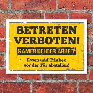 Schild Betreten verboten Gamer bei der Arbeit Geschenk 3 mm Alu-Verbund