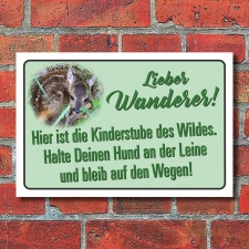 Schild Wanderer Wald Kinderstube des Wildes Hund an der Leine 3 mm Alu-Verbund  600 x 400 mm