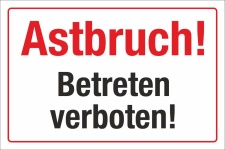 Schild Astbruch Betreten verboten Lebensgefahr Hinweisschild 3 mm Alu-Verbund 600 x 400 mm