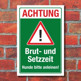 Schild Brut und Setzzeit Hund anleinen Wildtiere Vögel Wald 3 mm Alu-Verbund