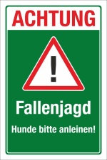 Schild Fallenjagd Hunde anleinen Warnschild Jagd Wald Jäger 3 mm Alu-Verbund