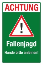 Schild Fallenjagd Hunde anleinen Warnschild Jagd Wald Jäger 3 mm Alu-Verbund 450 x 300 mm