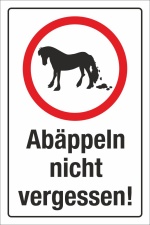 Schild Abäppeln nicht vergessen Pferd Kot entfernen Hinweis 3 mm Alu-Verbund 300 x 200 mm