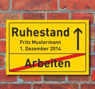 Ruhestand Rente Pension Ortsschild Geschenk Geburtstag Überraschung