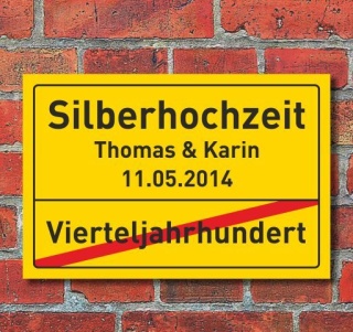 Silberhochzeit Hochzeit Ortsschild Geschenk Geburtstag Hausschild