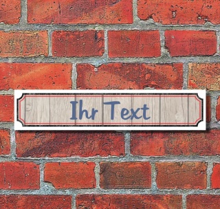 Retro Vintage Schild Straßenschild Ihr Text Wunschtext 52 x 11 cm Alu-Verbund