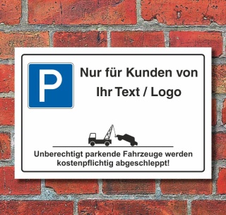 Schild Parkplatzschild Parkverbot Parken Kunden Ihr Text Logo 3 mm Alu-Verbund