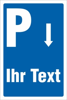 Schild Parken Parkplatz Stellplatz Ihr Text Wunschtext mit Pfeil 3 mm Alu-Vebund 450 x 300 mm 5. Pfeil runter
