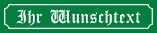 Straßenschild Wunschtext Straßenname...